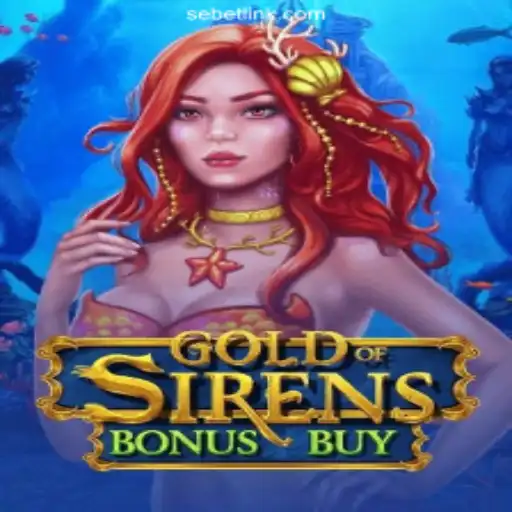 Discover the Enchanting World of GoldofSirensBonusBuy