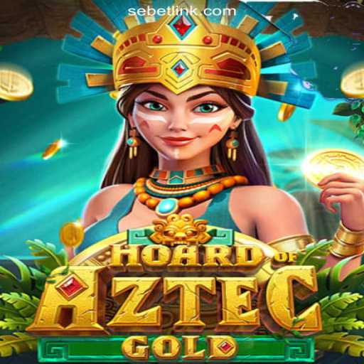 HoardofAztecgold: Dive into the Riches on SeBET.com