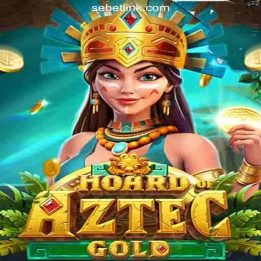 HoardofAztecgold: Dive into the Riches on SeBET.com